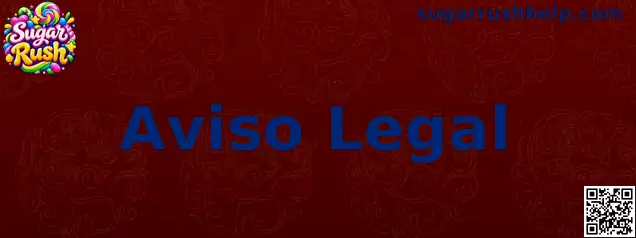 Aviso Legal Sugar Rush