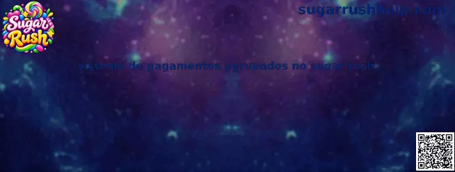 Mecânica do Sistema de Pagamentos Agrupados no Sugar Rush
