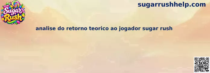 Análise do Retorno Teórico ao Jogador Sugar Rush