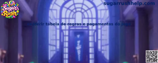 Tabela de regras e pagamentos Sugar Rush