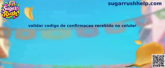 Validar código de confirmação no celular