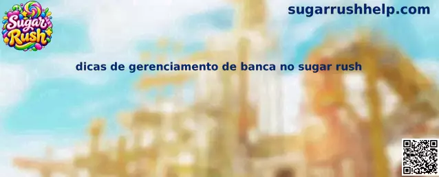 Dicas de gerenciamento de banca no Sugar Rush
