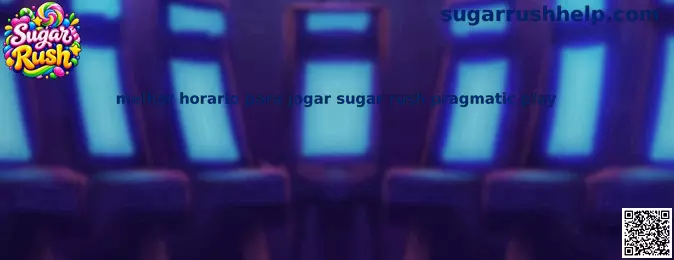 Melhor horário para jogar Sugar Rush Pragmatic Play