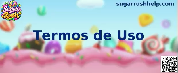 Termos de Uso Sugar Rush